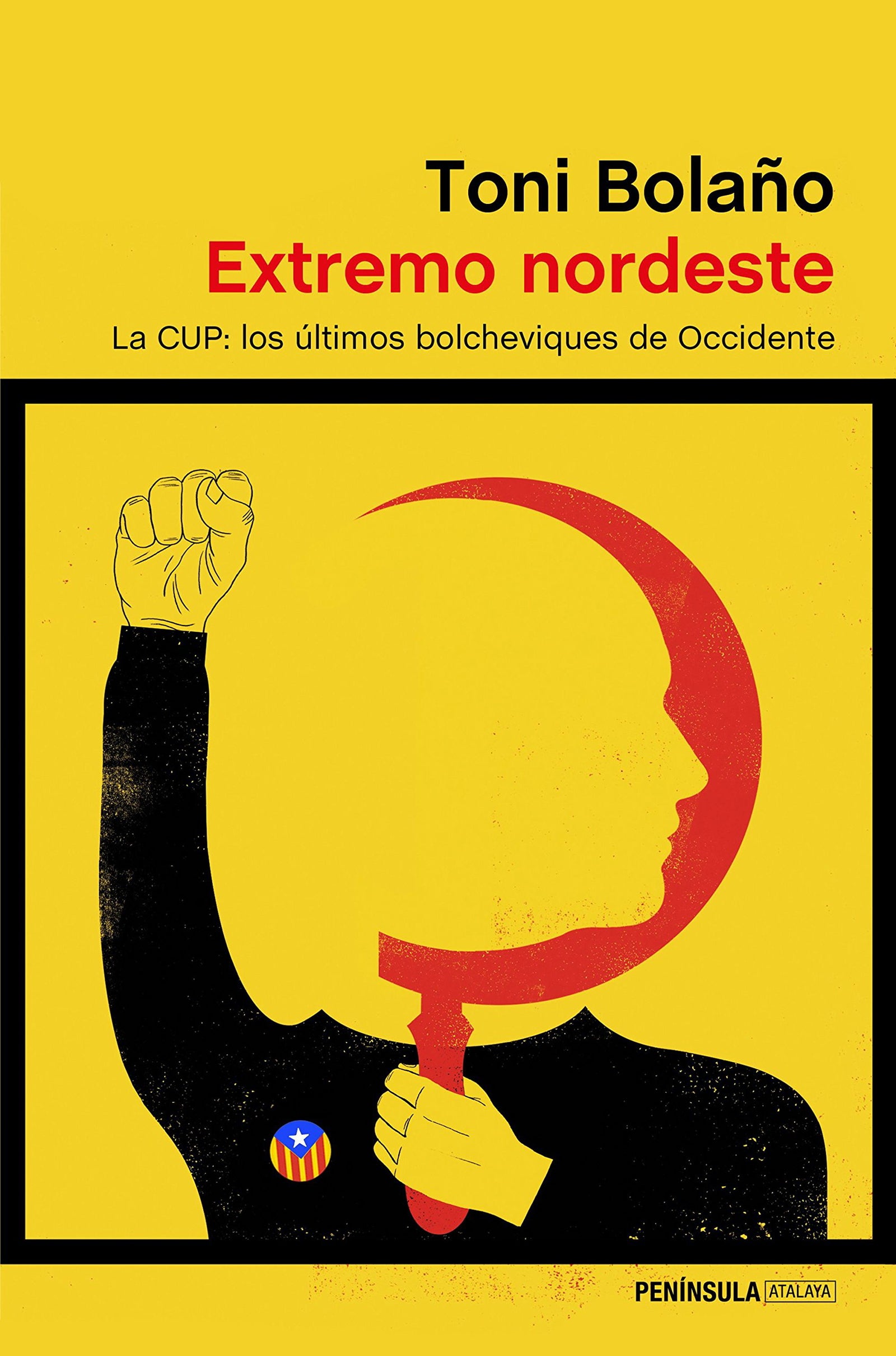 Extremo nordeste: La CUP: los últimos bolcheviques de Occidente (ATALAYA)