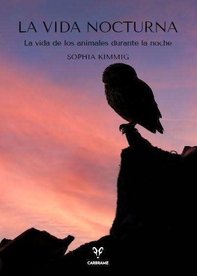 La vida nocturna: La vida de los animales durante la noche (Colección naturaleza salvaje)