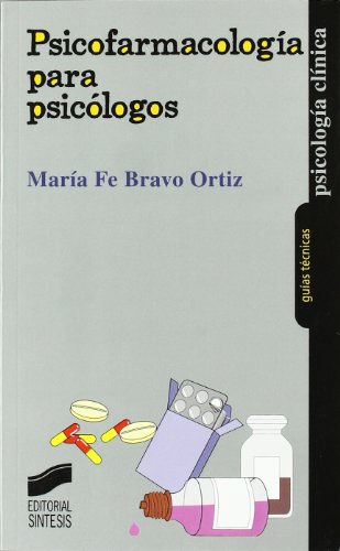 Psicofarmacología para psicólogos: 8 (Psicología clínica. Guías técnicas)