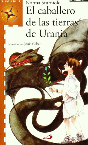 El caballero de las tierras de Urania (La brújula - serie naranja)