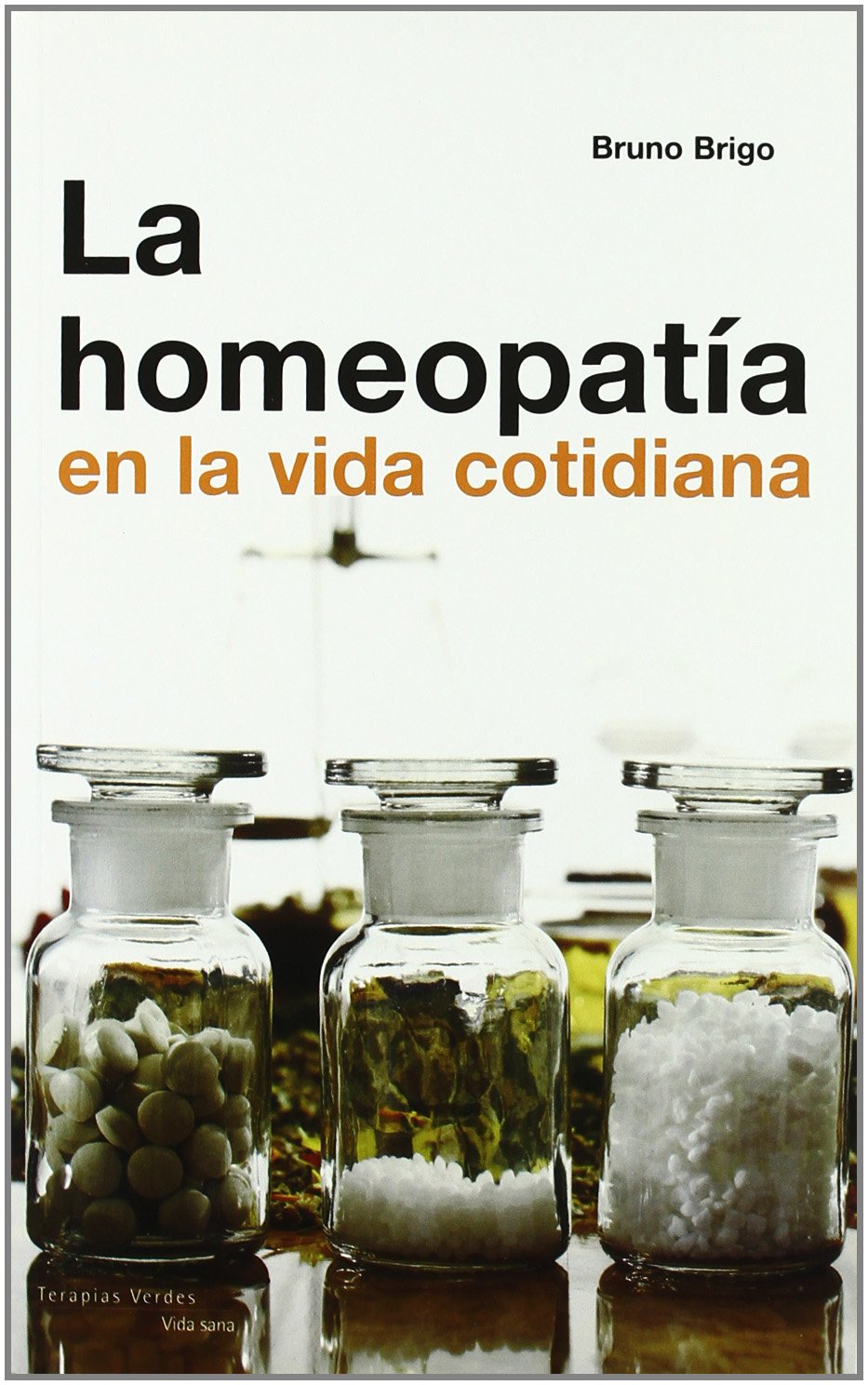 Homeopatia En La Vida Cotidiana, La (VIDA SANA)
