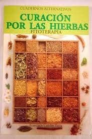 Curación por las hierbas : fitoterapia