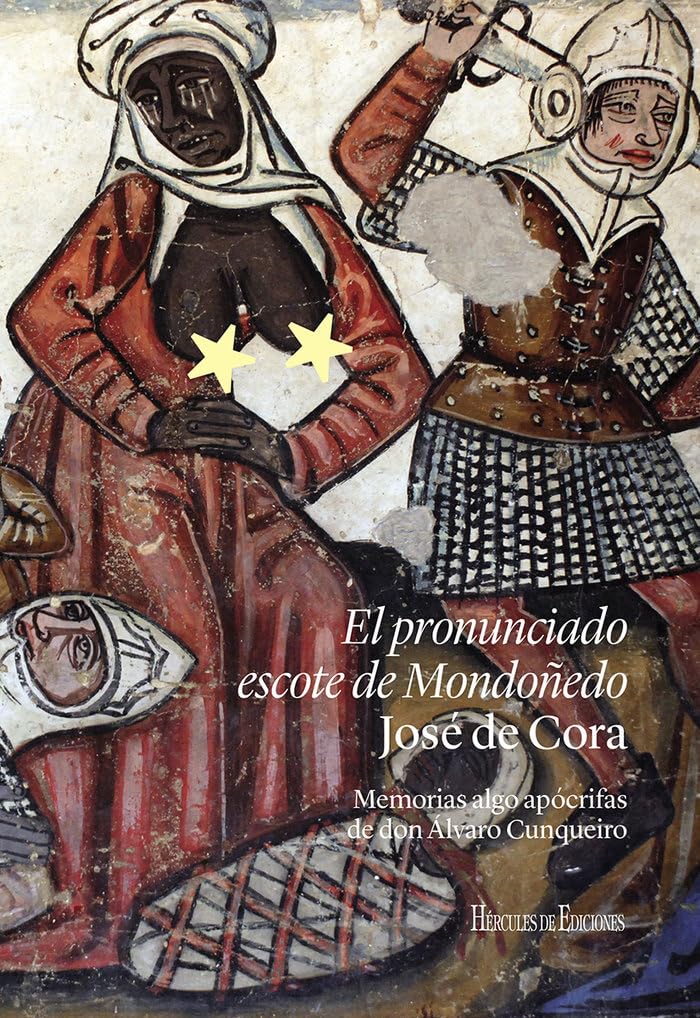 El pronunciado escote de Mondoñedo: Memorias algo apócrifas de don Álvaro Cunqueiro (SIN COLECCION)