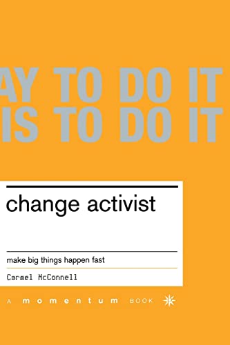 Change Activist: Make Big Things Happen Fast (Momentum)