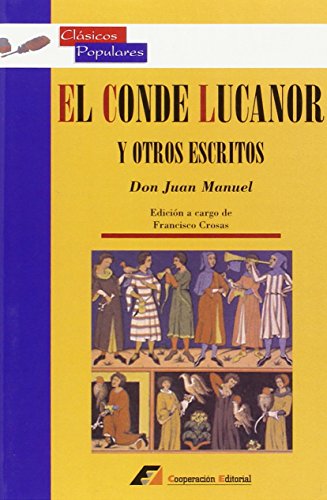 El Conde Lucanor: Y otros escritos (Clásicos Populares)