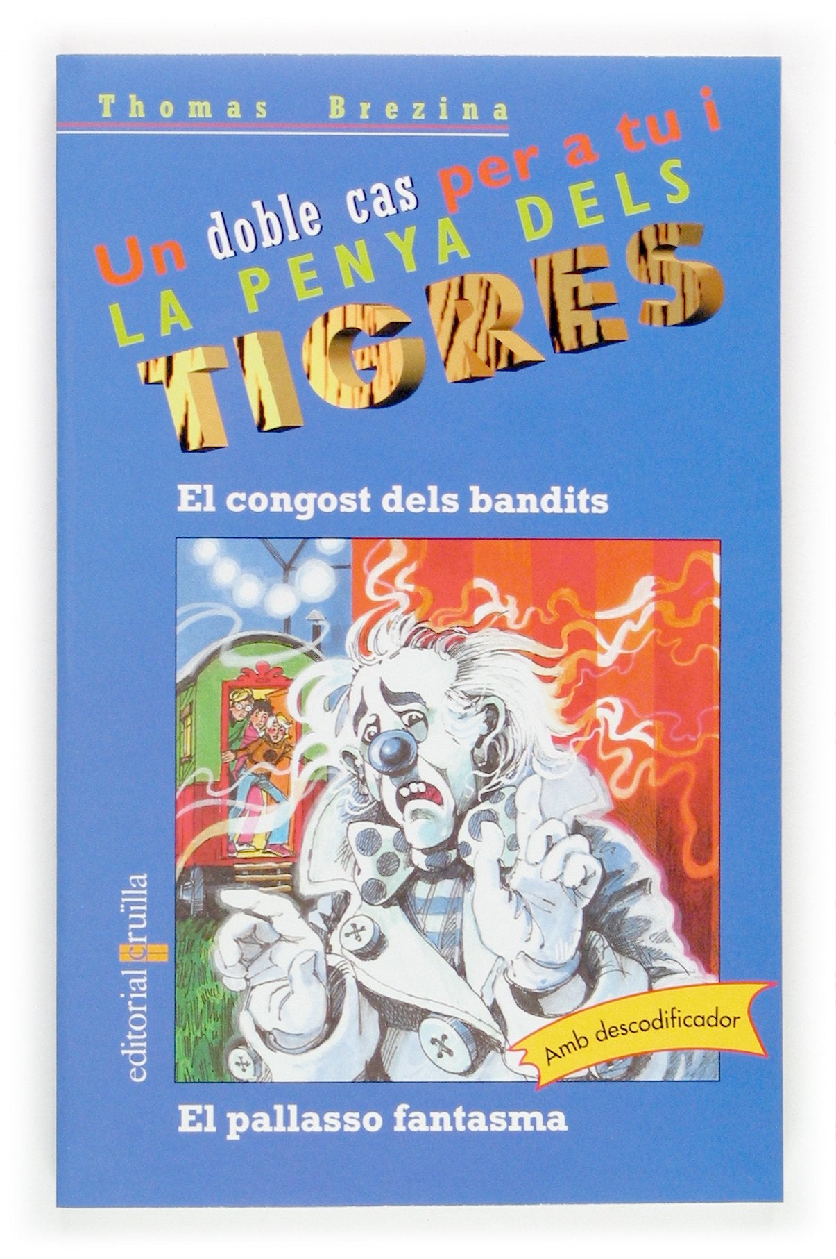El congost dels bandits / El pallasso fantasma: 2 (Equipo tigre)