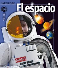 El Espacio (Larousse - Infantil / Juvenil - Castellano - A Partir De 8 Años)