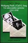 Wolfang Pauli y Carl G. Jung/ Wolfang Pauli and Carl G. Jung: Un Intercambio Epistolar 1932-1958
