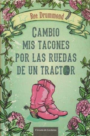 Cambio mis tacones por las ruedas de un tractor