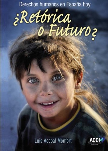¿Retórica o futuro?: Derechos humanos en España hoy (SIN COLECCION)