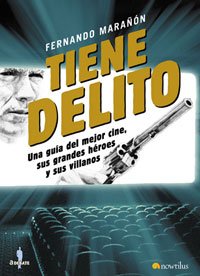 Tiene Delito: Lo mejor del cine a través de sus héroes y villanos (A Debate)