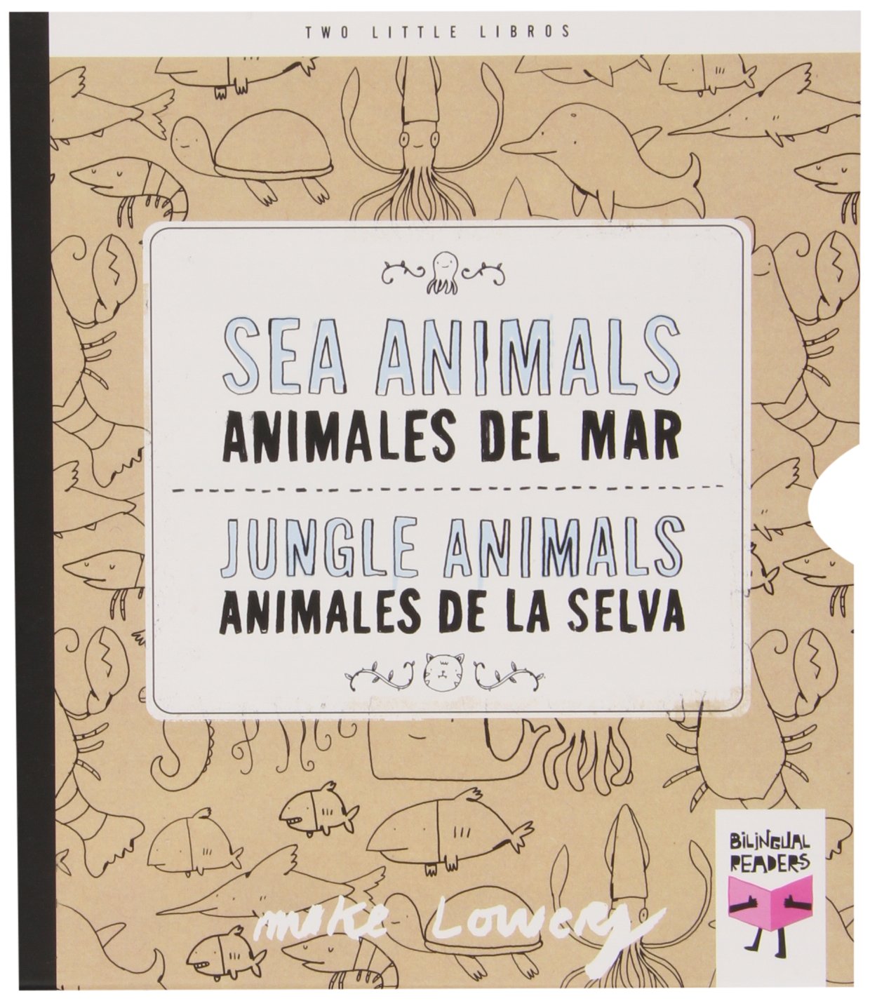 Sea Animals and Jungle Animals/Animales del mar y Animales de la selva: 2 (Two Little Libros)
