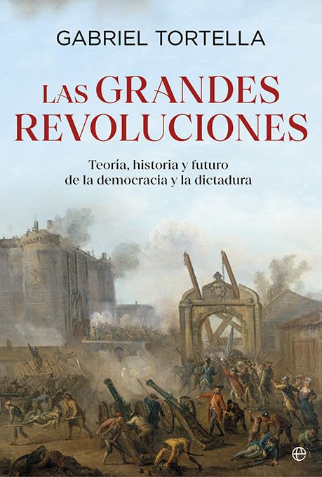 Las grandes revoluciones: Teoría, historia y futuro de la democracia y la dictadura