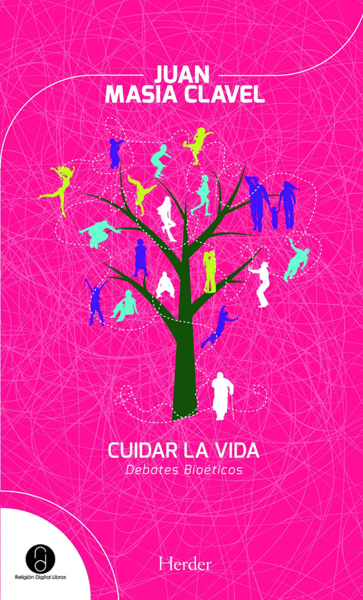 Cuidar la vida: Debates bioéticos (Religión Digital)