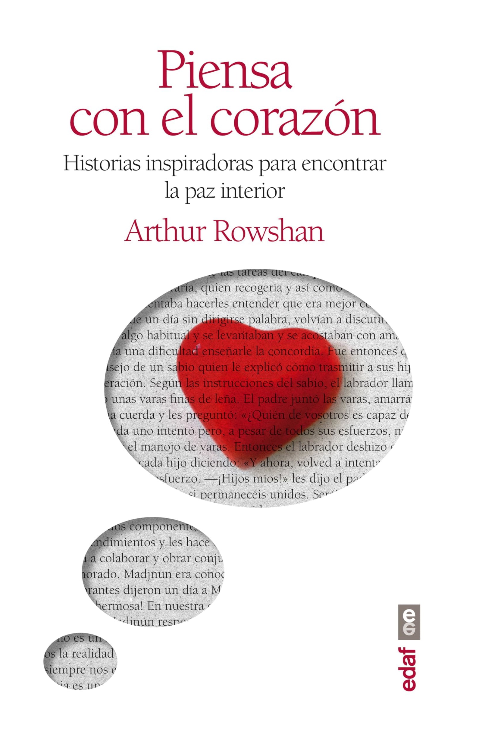 PIENSA CON EL CORAZÓN. HISTORIAS INSPIRADORAS PARA ENCONTRAR LA PAZ INTERIOR (Psicología y autoayuda)