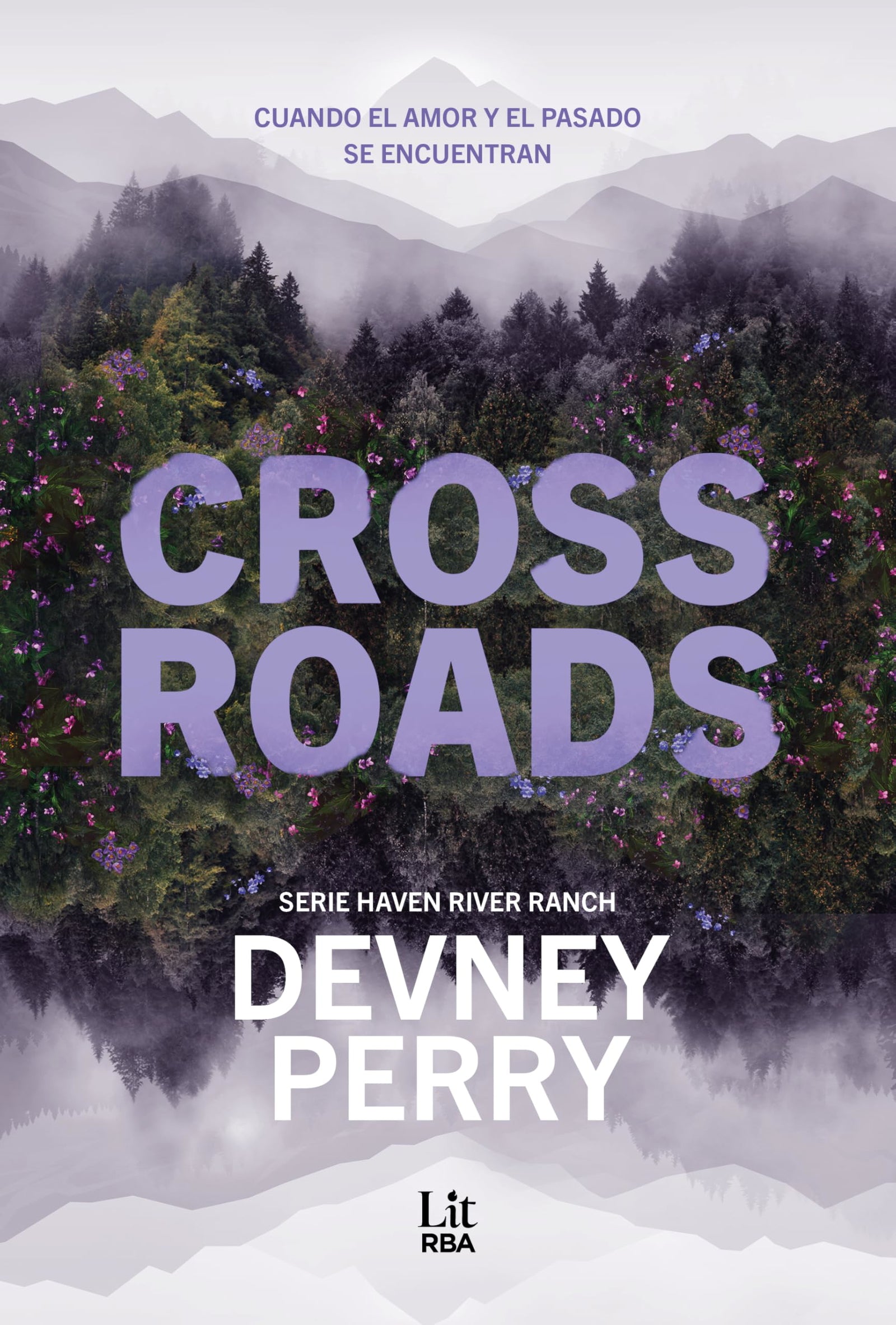 Crossroads.: Cuando el amor y el pasado se encuentran (Haven River Ranch) (RBA Lit - Romántica)
