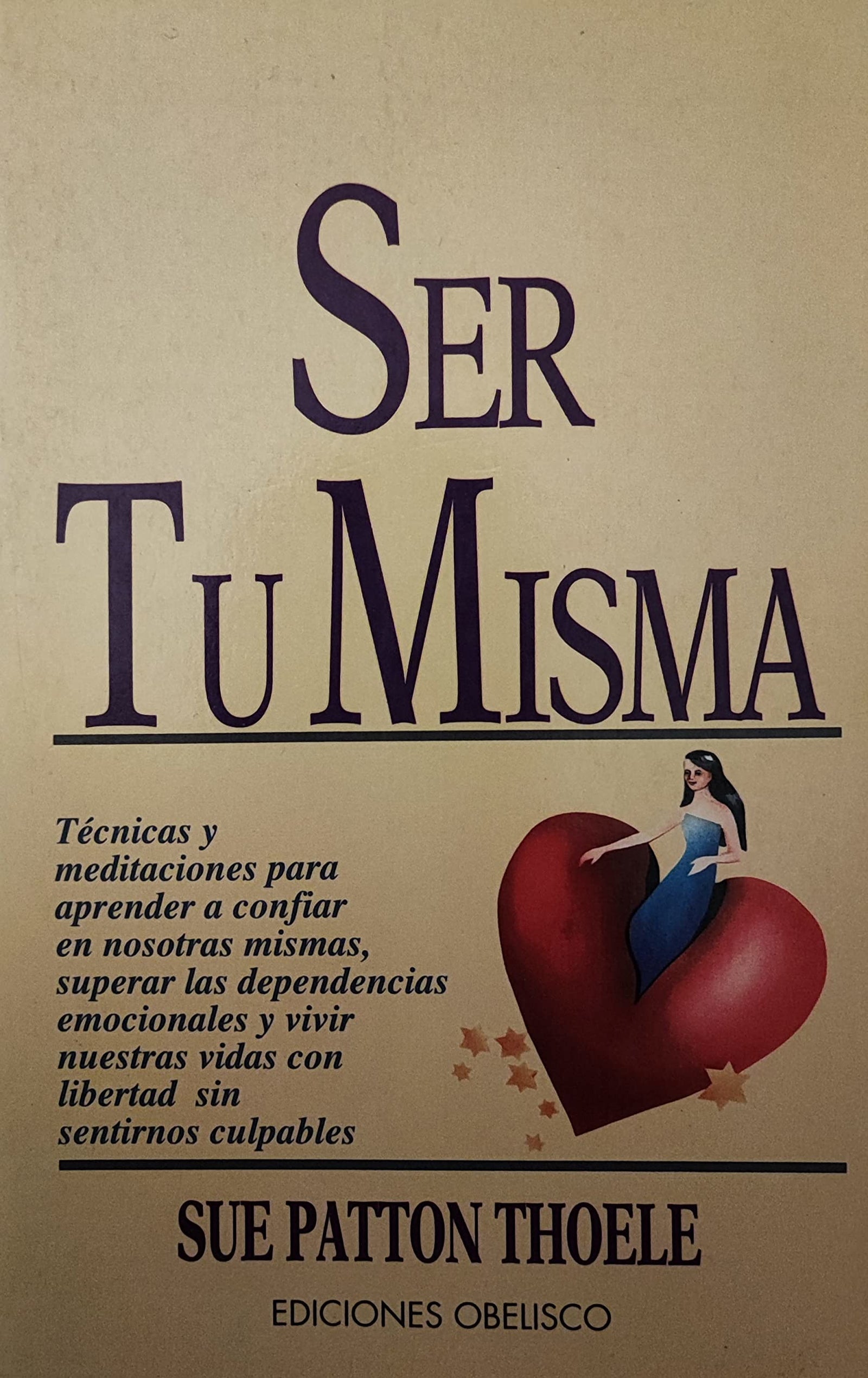 SER TU MISMA.TECNICAS Y MEDITAC... (SIN COLECCION)
