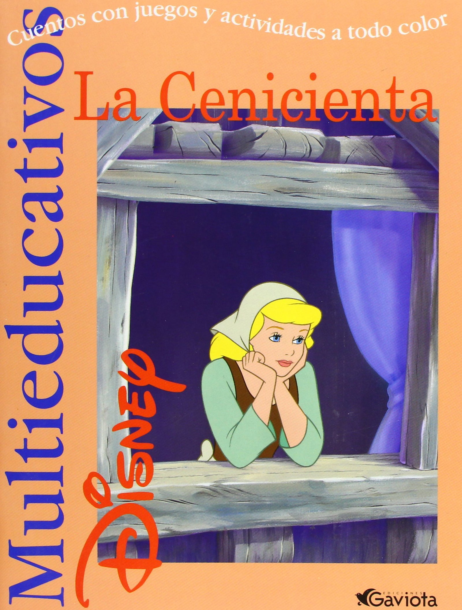 La Cenicienta: Cuentos con juegos y actividades a todo color (Multieducativos Disney)