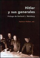 Hitler y sus generales: Prólogo de Gerhard L. Weinberg: 1 (Memoria Crítica)