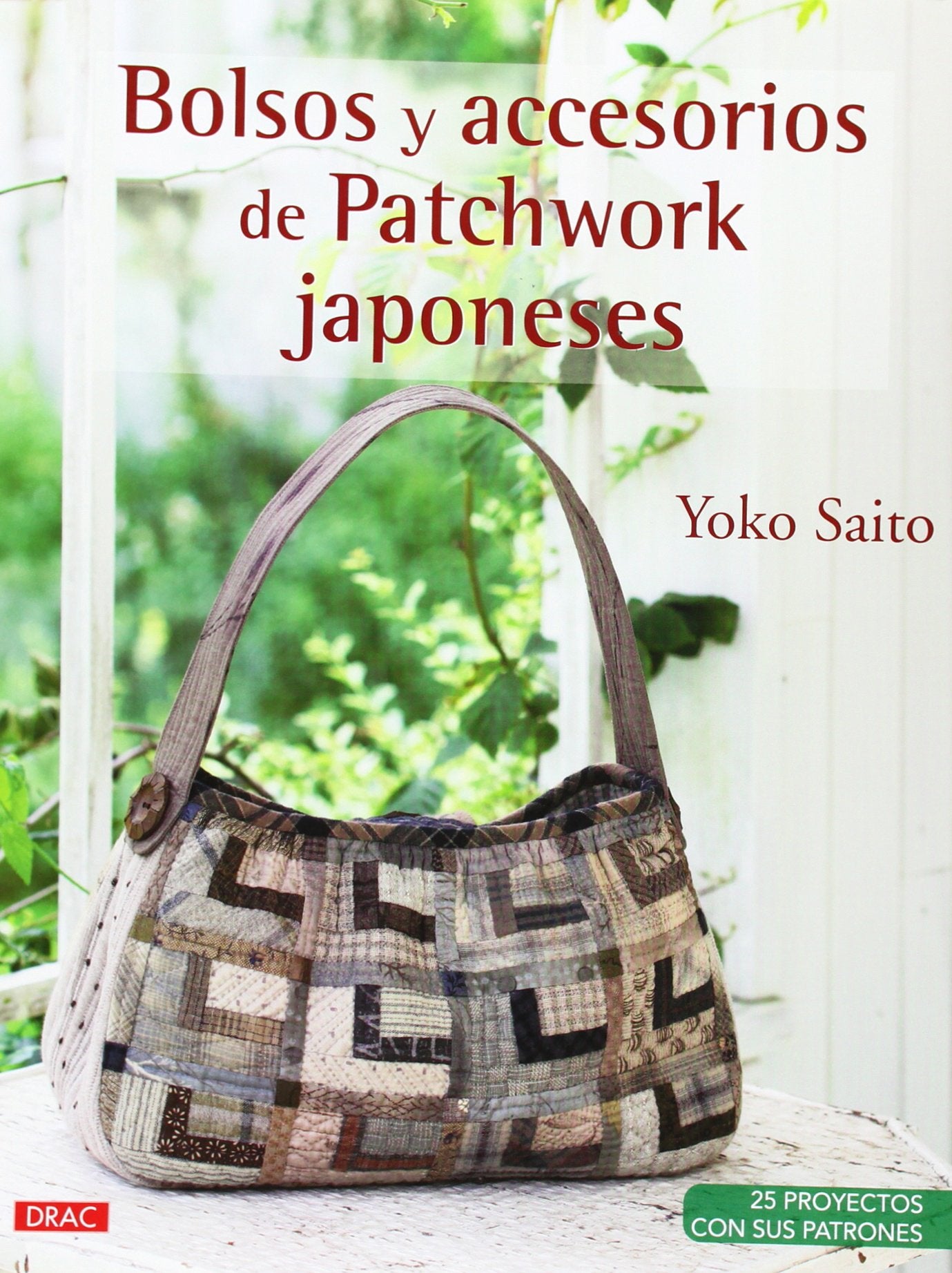 Bolsos Y Accesorios De Patchwork Japoneses (EL LIBRO DE)