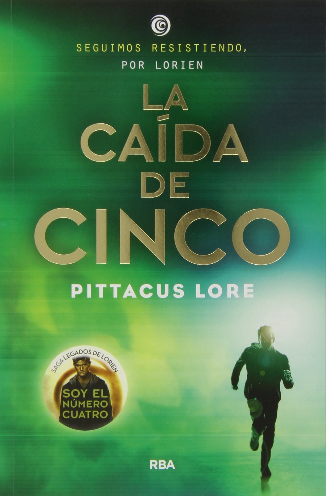 Legados de Lorien 4 - La caída de Cinco: Legados de Lorien IV (Ficción)