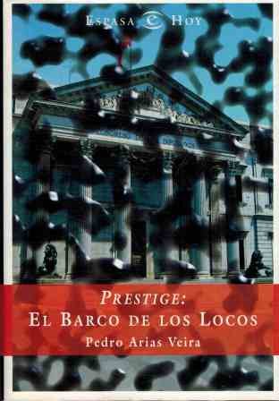 PRESTIGE:EL BARCO DE LOS LOCOS (SIN COLECCION)