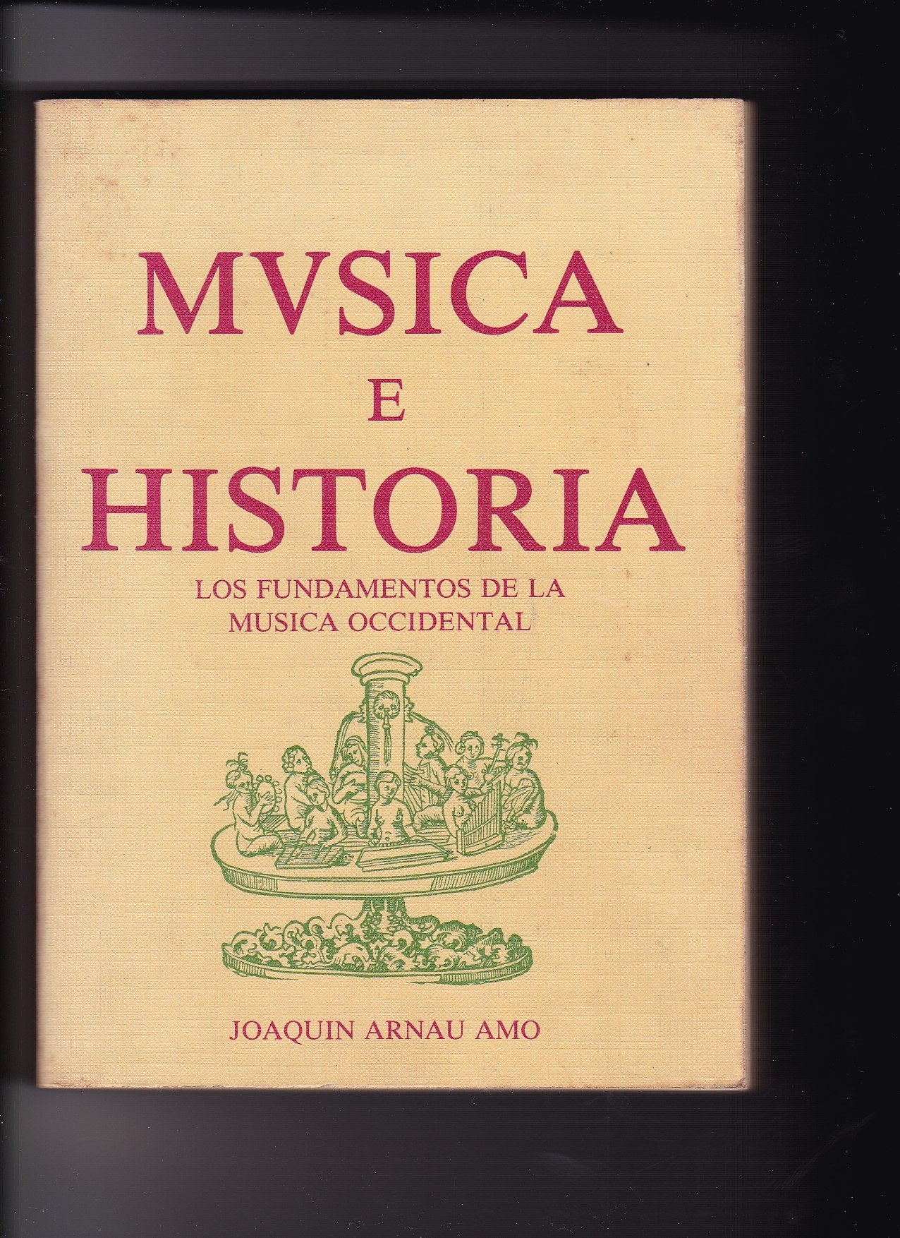Música E Historia. los Fundamentos de La Música Occidental (Académica)