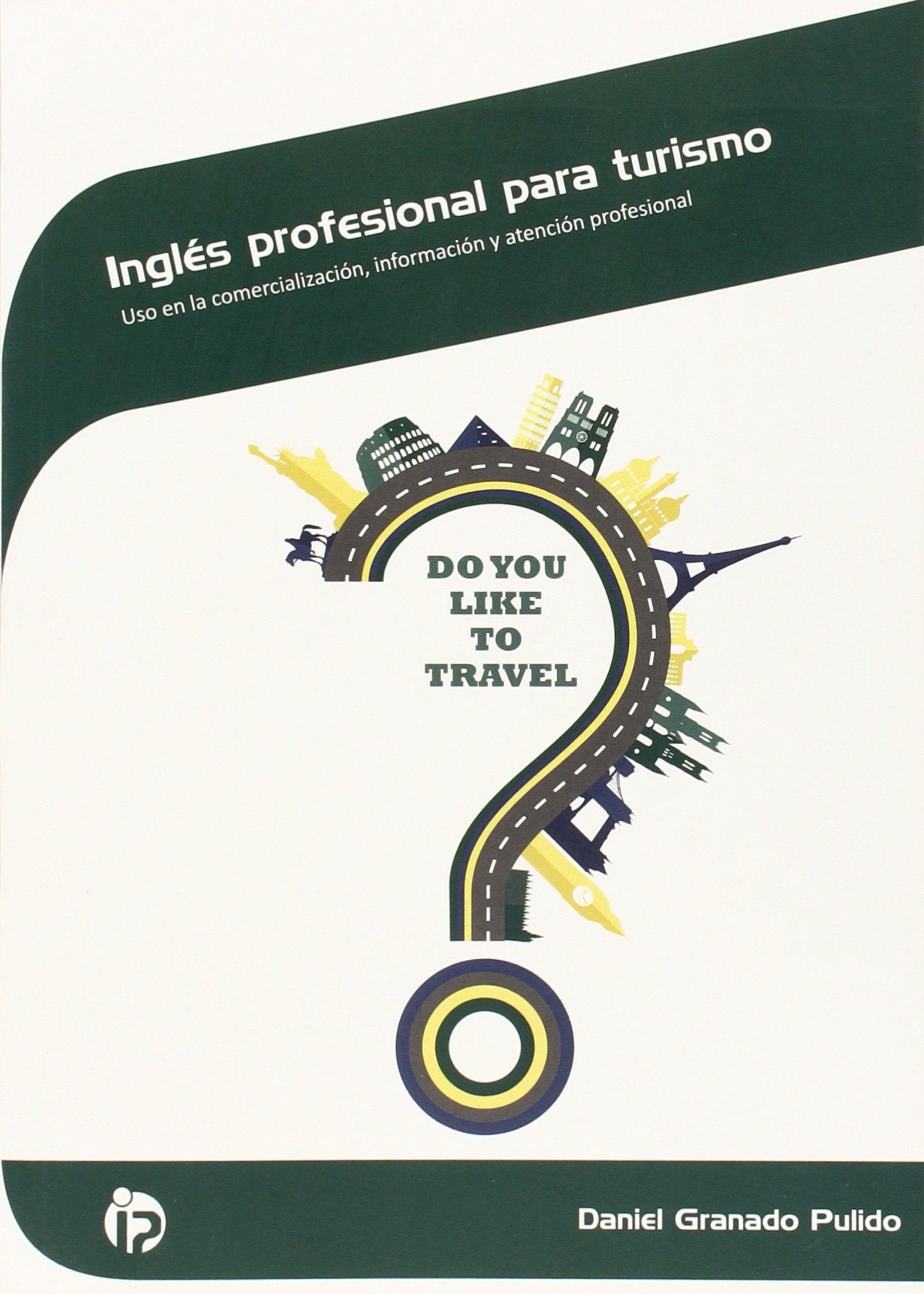 Inglés profesional para turismo: Uso en la comercialización, información y atención profesional (Hostelería y turismo)