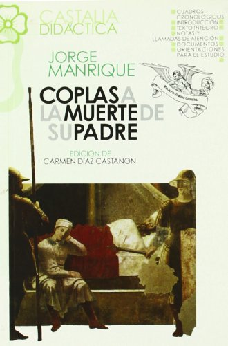 Coplas a la muerte de su padre . (CASTALIA DIDACTICA)