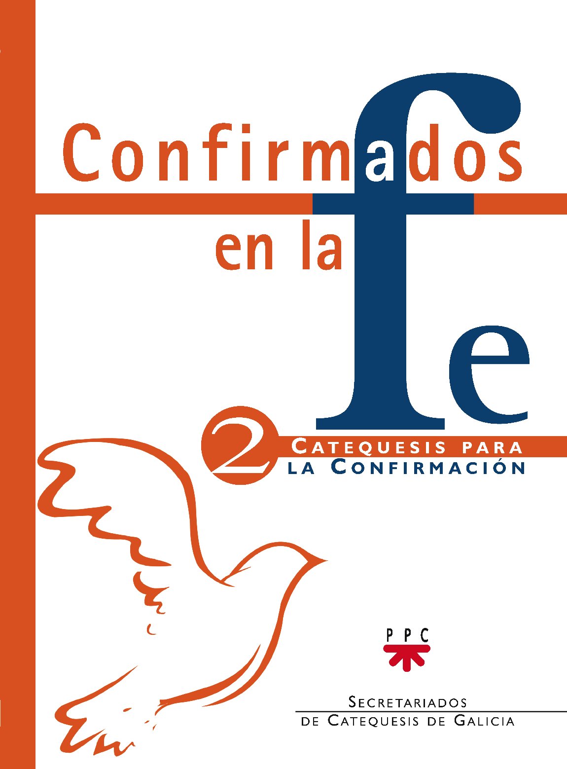 Confirmados En La Fe. Catequesis Para La Confirmación 2 (Catequesis Galicia)
