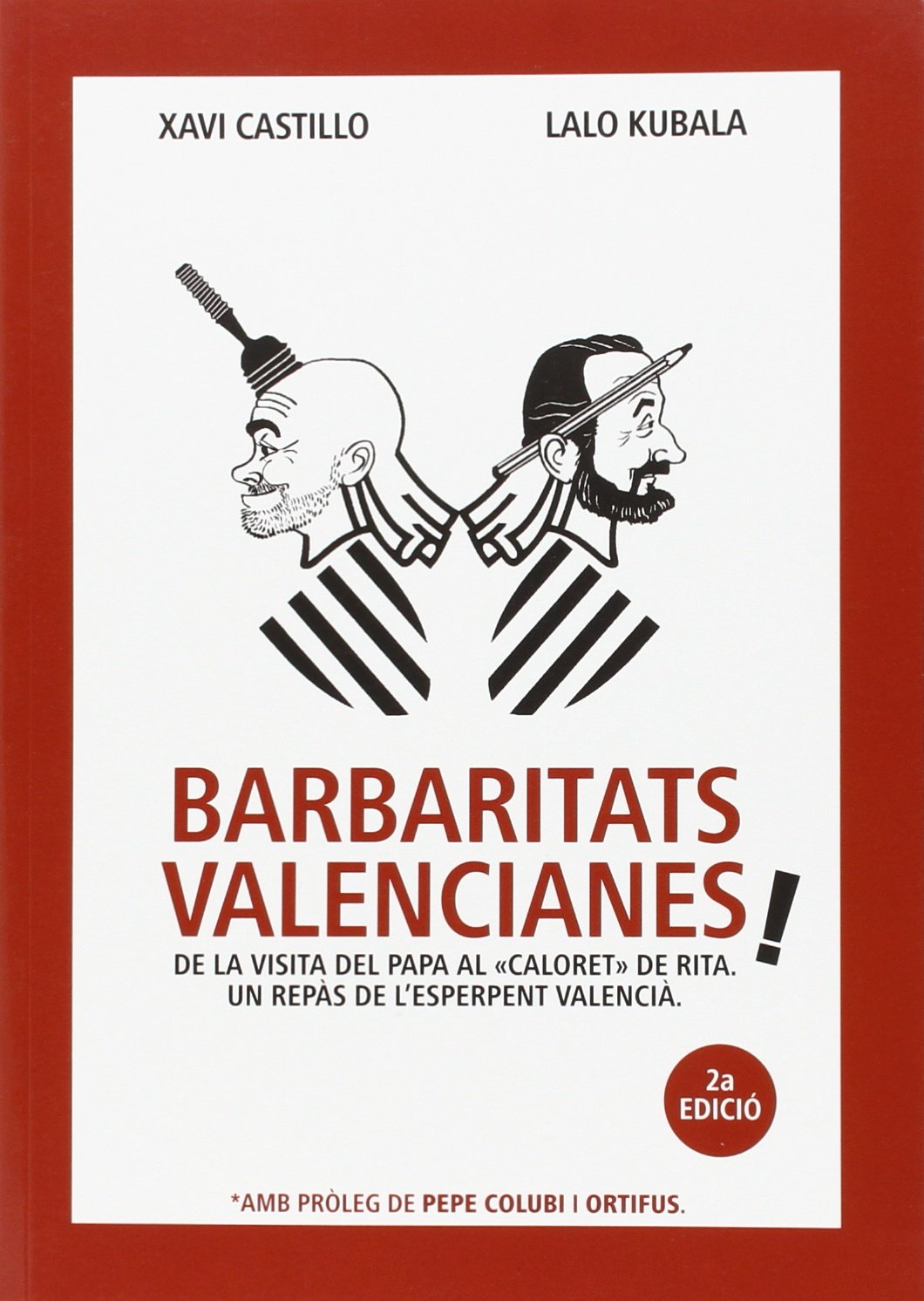Barbaritats valencianes! : de la visita del Papa al 