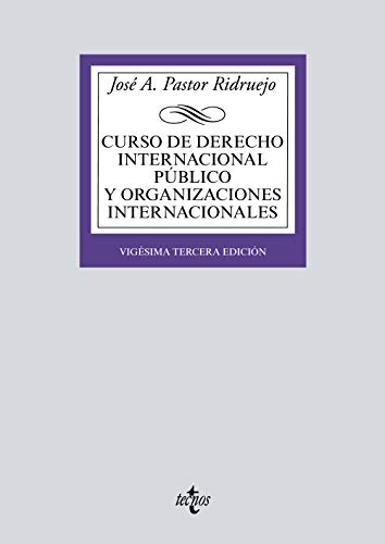 Curso de Derecho Internacional Público y Organizaciones Internacionales (Derecho - Biblioteca Universitaria de Editorial Tecnos)
