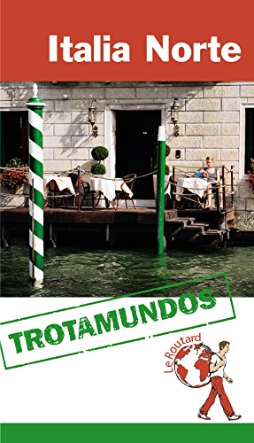 Italia Norte (Trotamundos - Routard)