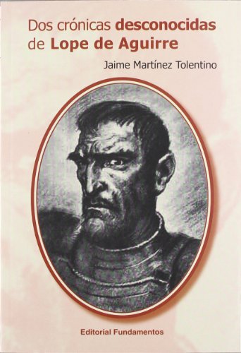 Dos crónicas desconocidas de Lope de Aguirre