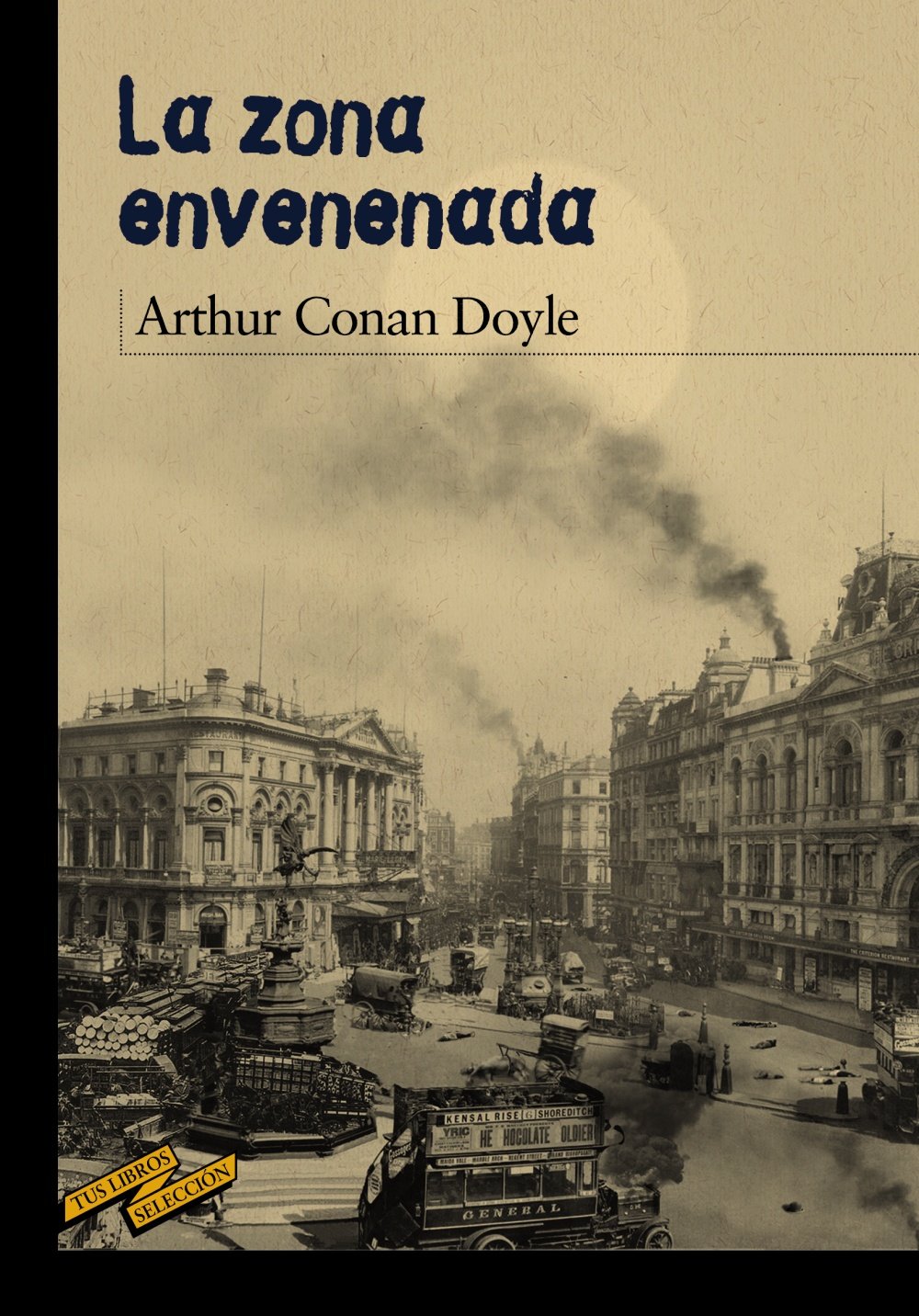 La zona envenenada (CLÁSICOS - Tus Libros-Selección)