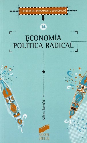 Economía política radical: 14 (Historia del pensamiento económico)