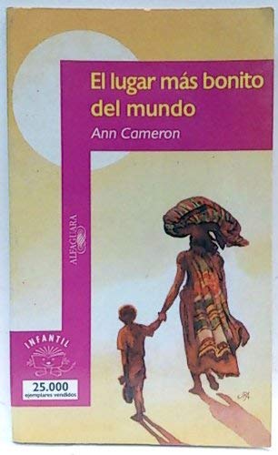 El lugar mas bonito del mundo (Alfaguara Infantil)
