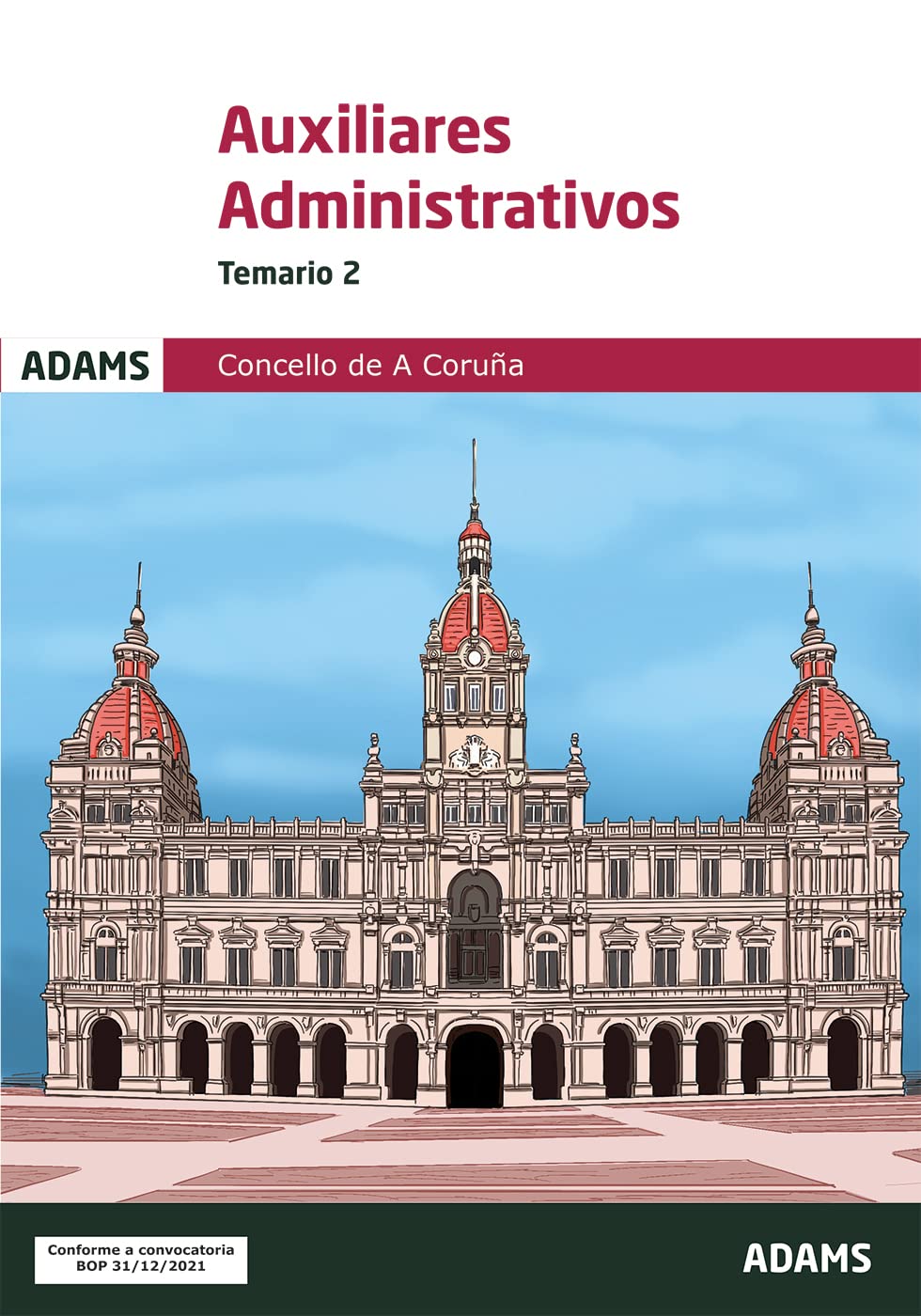 Temario 2 Auxiliares Administrativos Concello de A Coruña (Temario Auxiliares Administrativos Concello de A Coruña (OC))