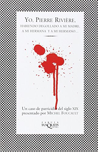 Yo, Pierre Rivière: habiendo degollado a mi madre, a mi hermana y a mi hermano...: 157 (FÁBULA)
