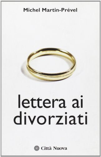Lettera ai divorziati (Fede: perché)