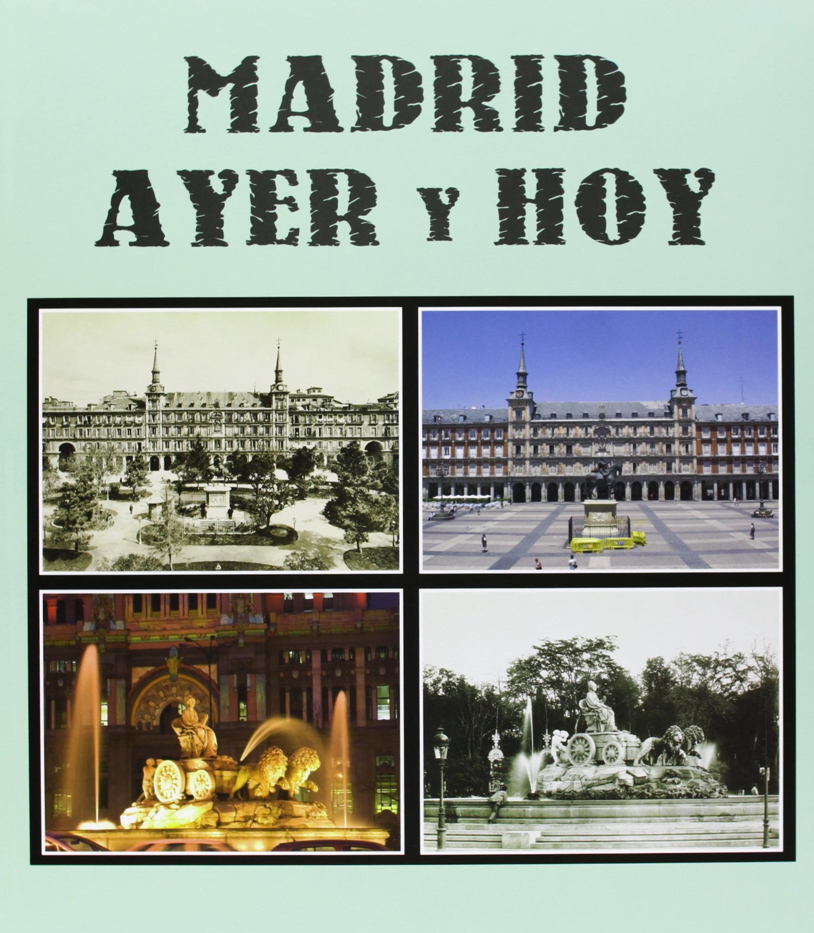 Madrid ayer y hoy