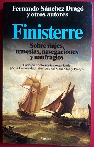 Finisterre. sobre viajes, travesias, navegaciones y naufragios (il
