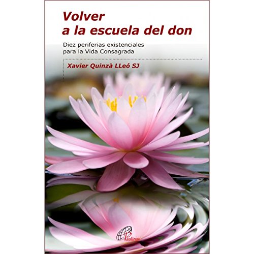 Volver a la escuela del don: Diez periferias existenciales para la Vida Consagrada: 39 (Candil encendido)