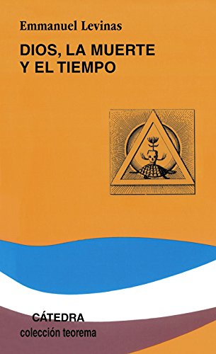 Dios, la muerte y el tiempo (Teorema. Serie menor)