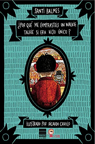 ¿Por qué me comprásteis un walkie-talkie si era hijo único? (Principal de los Libros)