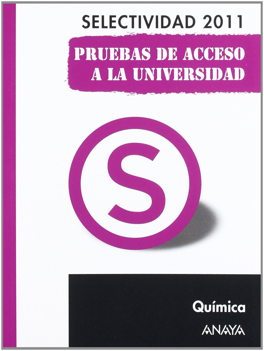Química. Pruebas de Acceso a la Universidad. (Selectividad/PAU 2011)