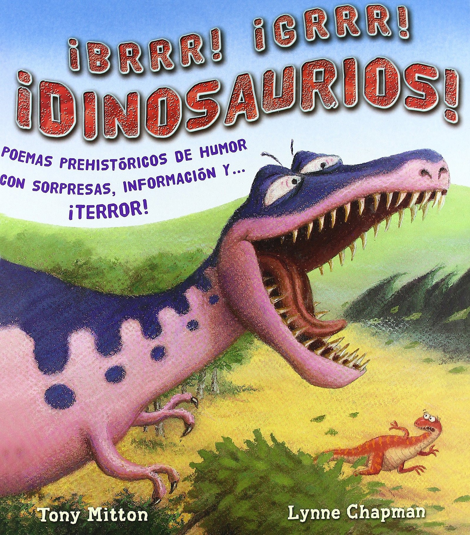 ¡Brr! ¡Grr! Dinosaurios. Poemas prehistóricos de humor con sorpresas, información y ... ¡terror!