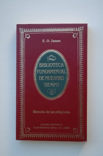 Historia de las Religiones (Biblioteca Fundamental de Nuestro Tiempo)