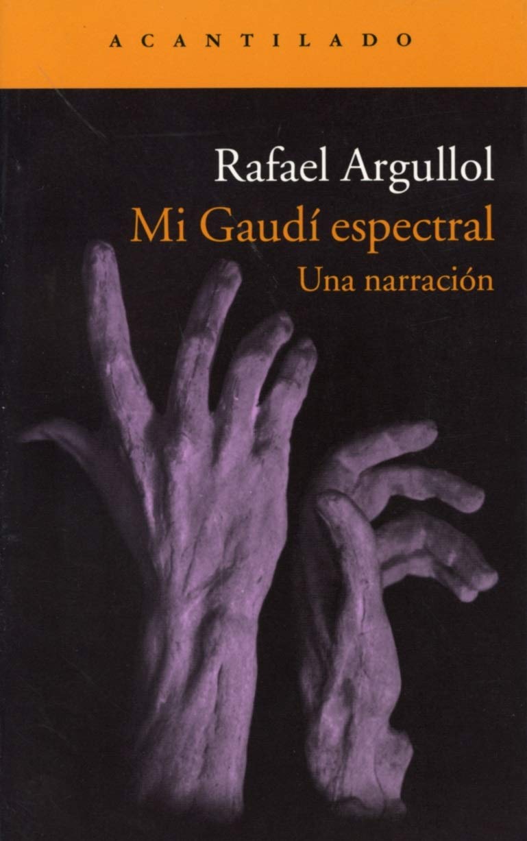 Mi Gaudí espectral (Narrativa del Acantilado)