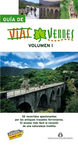 Guía de Vías Verdes. Vol. I: 1 (Guías Singulares)